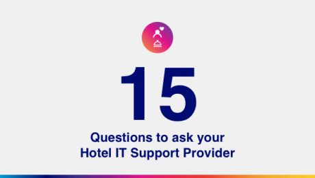 15 Questions to ask you Hotel IT Support Provider