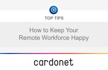 Cardonet Top Tips Remote Workforce Happy