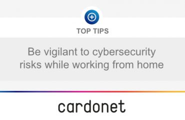 Cardonet Top Tips Vigilant Cybersecurity Risks Home Working