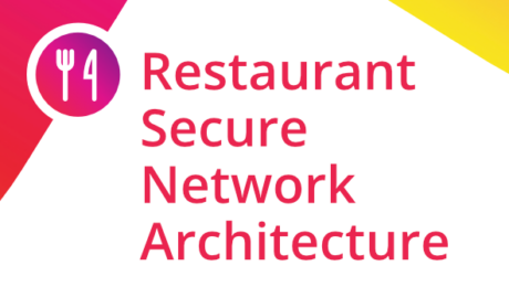 Secure Network Architecture for Restaurants